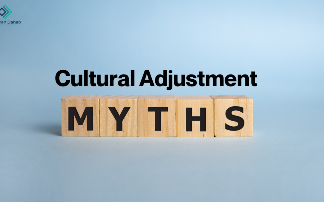 Debunking 3 Cultural Adjustment Myths
