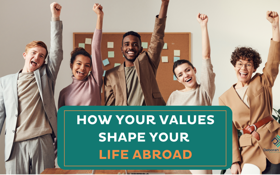 How Your Values Shape Your Life Abroad